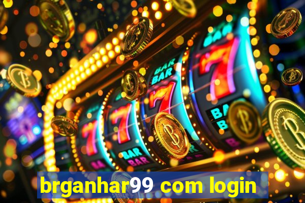 brganhar99 com login